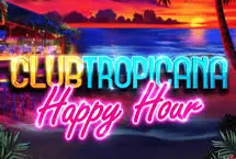 Club Tropicana – Happy Hour